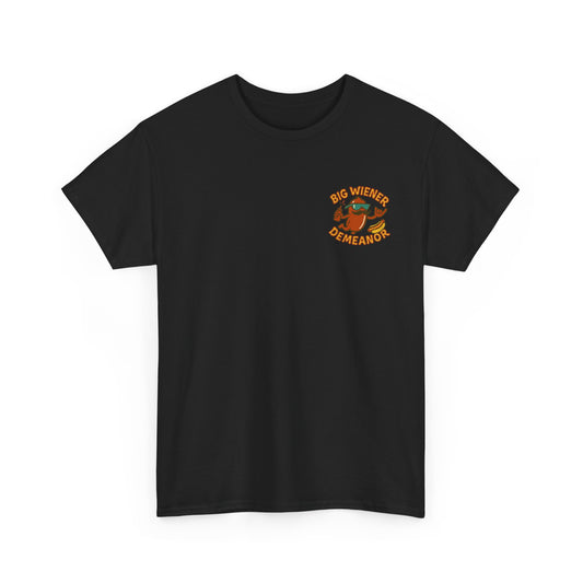 Big Wiener Demeanor Heavy Cotton Tee