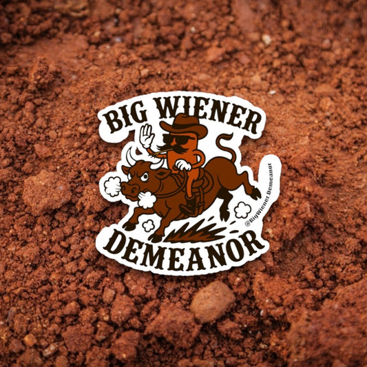 Big Cowboy Wiener Demeanor Sticker